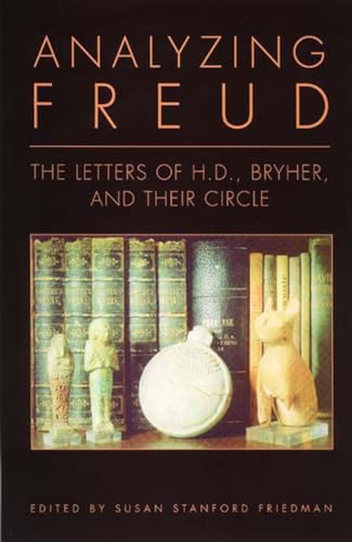 Stock image for Analyzing Freud: Letters of H. D. , Bryher and Their Circle for sale by SecondSale