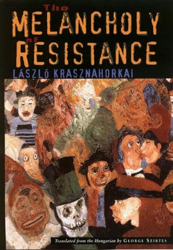 Stock image for The Melancholy of Resistance (New Directions Paperbook) for sale by Lakeside Books