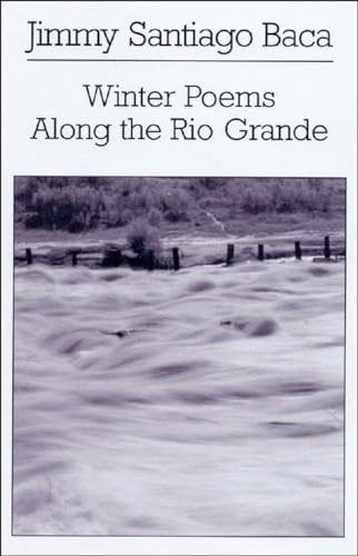 Imagen de archivo de Winter Poems along the Rio Grande a la venta por Better World Books: West