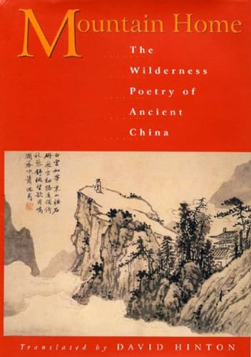 Stock image for Mountain Home   The Wilderness Poetry of Ancient China for sale by Revaluation Books