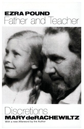 Stock image for Ezra Pound, Father and Teacher: Discretions for sale by Ergodebooks