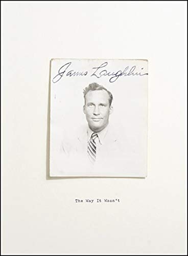 Beispielbild fr The Way It Wasn't : From the Files of James Laughlin zum Verkauf von Better World Books