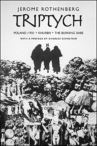 Triptych: Poland/1931, Khurbn, The Burning Babe - Jerome Rothenberg