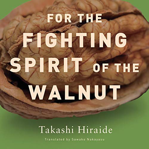 Beispielbild fr For the Fighting Spirit of the Walnut (New Directions Paperbook) zum Verkauf von More Than Words