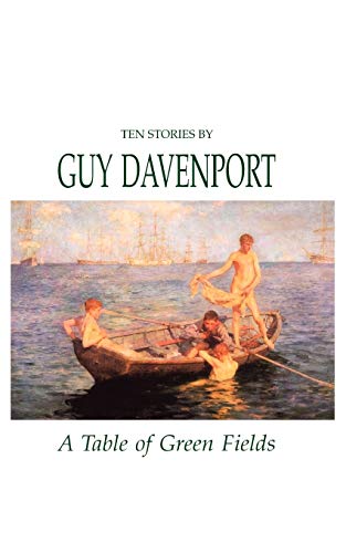 A Table Of Green Fields (9780811217712) by Davenport, Guy