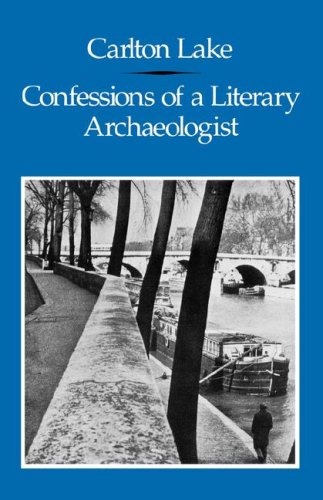 Confession of a Literary Archaeologist (9780811217781) by Lake, Carlton