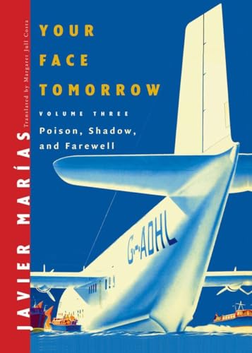 9780811218122: Your Face Tomorrow: Poison, Shadow, and Farewell