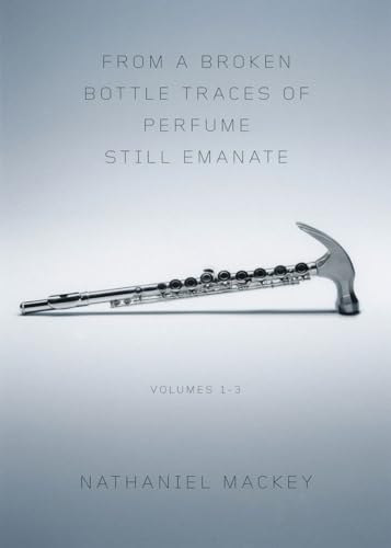 Stock image for From a Broken Bottle Traces of Perfume Still Emanate: Bedouin Hornbook, Djbot Baghostus's Run, Atet A.D. for sale by BooksRun