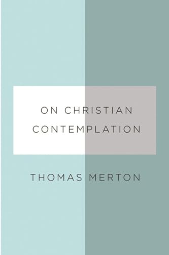 Beispielbild fr On Christian Contemplation (New Directions Paperbook) zum Verkauf von Ergodebooks