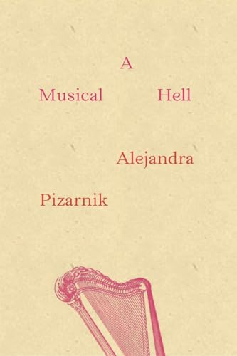 A Musical Hell (New Directions Poetry Pamphlets) (9780811220965) by Pizarnik, Alejandra