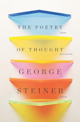 Imagen de archivo de The Poetry of Thought: From Hellenism to Celan a la venta por Bulk Book Warehouse