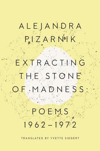 Beispielbild fr Extracting the Stone of Madness: Poems 1962 - 1972 zum Verkauf von SecondSale