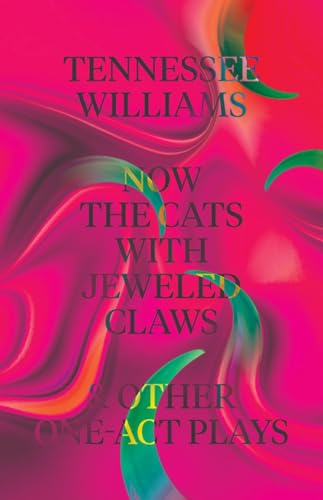 9780811225564: Now the Cats With Jeweled Claws & Other One-Act Plays