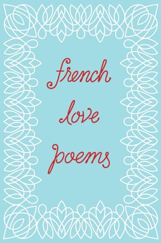 Beispielbild fr French Love Poems zum Verkauf von SecondSale