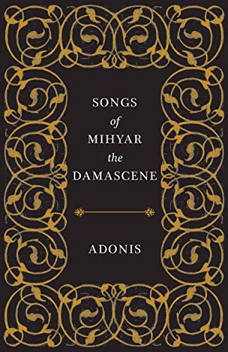 Stock image for Songs of Mihyar the Damascene Format: Paperback for sale by INDOO