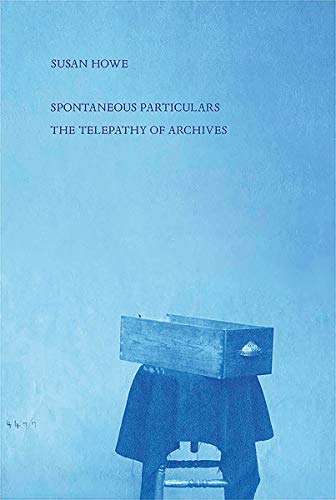 9780811229777: Spontaneous Particulars: The Telepathy of Archives