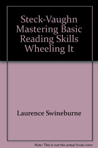 Steck-Vaughn Mastering Basic Reading Skills Wheeling It (9780811408134) by Laurence Swineburne; John F Warner