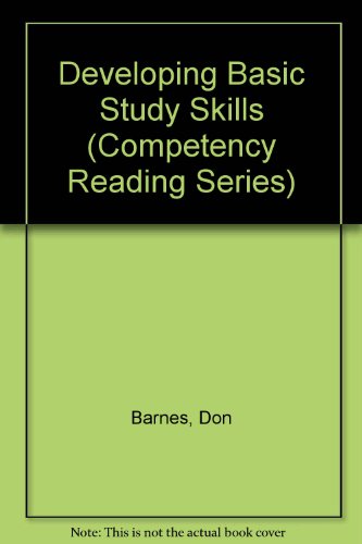 Developing Basic Study Skills (Competency Reading Series) (9780811409612) by Barnes, Don; Brown, Jerry; Burgdorf, Arlene