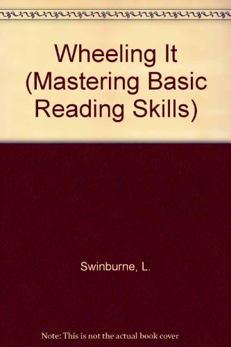 Wheeling It (Mastering Basic Reading Skills) (9780811416535) by Swinburne, L.; Warner, John F.