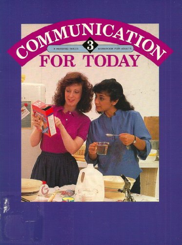 Beispielbild fr Communication for Today: A Reading Skills Workbook for Adults, Book 3 Beech, Linda Ward and McCarthy, Tara zum Verkauf von TheJunkStore