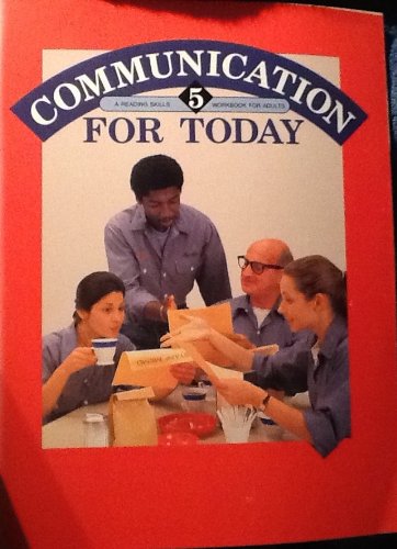 Stock image for Communication for Today: A Reading Skills Workbook for Adults, Vol. 5 Linda Ward Beech and Tara McCarthy for sale by TheJunkStore