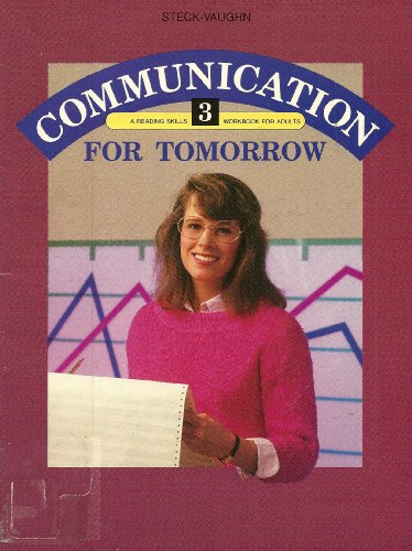 Imagen de archivo de Communication for Tomorrow: A Reading Skills Workbook for Adults, Book 3 a la venta por Irish Booksellers