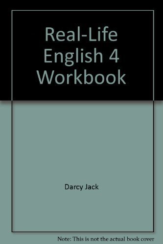 Real-Life English 4 Workbook (9780811420624) by Darcy Jack