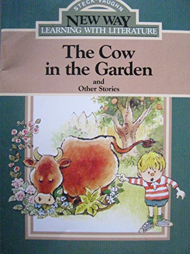 9780811421720: The Cow in the Garden-Green RR (New Way: Learning with Literature (Green Level))