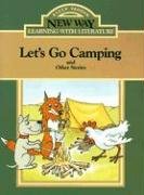 Let's Go Camping: And Other Stories (New Way: Learning with Literature (Green Level)) (9780811421744) by Caton, Kate; Bailey, Donna