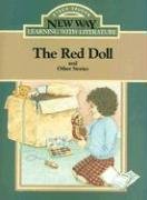 The Red Doll: And Other Stories (New Way: Learning with Literature (Green Level)) (9780811421775) by Eisenstein, Rosalie; Perkins, Diana; Bailey, Donna