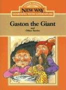 Gaston the Giant: And Other Stories (New Way: Learning with Literature (Orange Level)) (9780811421829) by Rosalie Eisenstein; Lucinda Pearce-Higgins