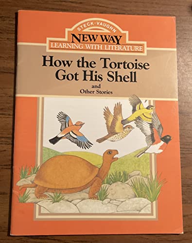 9780811421867: How Tortoise Got His Shell-Org (New Way: Learning with Literature (Orange Level))