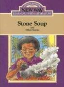 Imagen de archivo de Stone Soup: And Other Stories (New Way: Learning with Literature (Violet Level)) a la venta por SecondSale