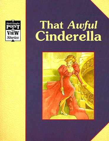 Imagen de archivo de Cinderella: That Awful Cinderella: A Classic Tale (Point of View) a la venta por Gulf Coast Books