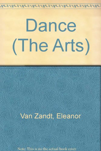 Beispielbild fr Dance (The Arts) zum Verkauf von Wonder Book
