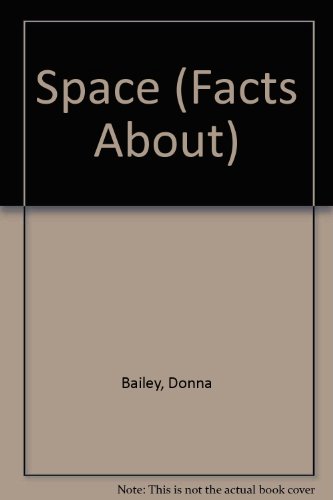 Space (Facts About) (9780811425049) by Bailey, Donna