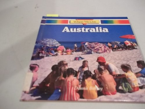 Australia (Where We Live) (9780811425476) by Bailey, Donna; Chapman, Jean