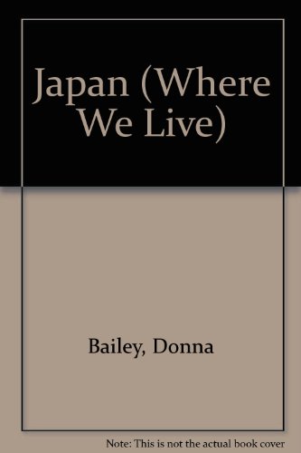 Japan (Where We Live) (9780811425544) by Bailey, Donna; Sproule, Anna