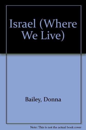 Israel (Where We Live) (9780811425582) by Bailey, Donna; Sproule, Anna