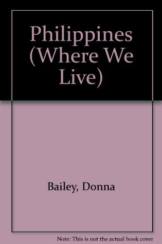Philippines (Where We Live) (9780811425643) by Bailey, Donna; Sproule, Anna
