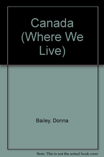 Canada (Where We Live) (9780811425681) by Bailey, Donna