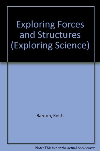 Stock image for Exploring Forces and Structures (Exploring Science) for sale by Wonder Book