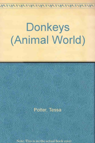 Donkeys (Animal World) (9780811426312) by Potter, Tessa; Bailey, Donna