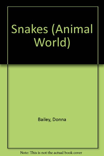 Snakes (Animal World) (9780811426367) by Bailey, Donna; Butterworth, Christine