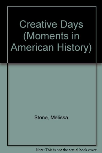 Creative Days (Moments in American History)