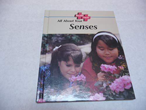 All About Your Senses (Health Facts) (9780811427760) by Bailey, Donna