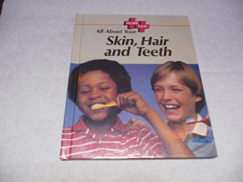 Beispielbild fr All about Your Skin, Hair and Teeth zum Verkauf von Better World Books