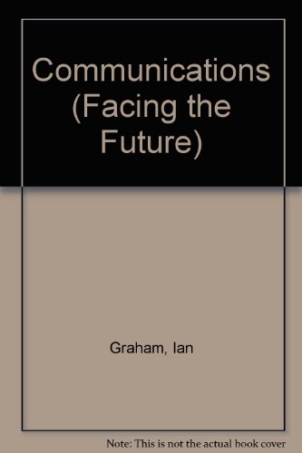 Beispielbild fr Communications (Facing the Future) zum Verkauf von Wonder Book