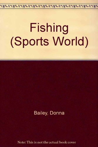 Fishing (Sports World) (9780811428514) by Bailey, Donna