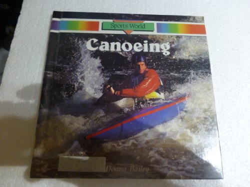 Stock image for Canoeing, Sports World for sale by Alf Books